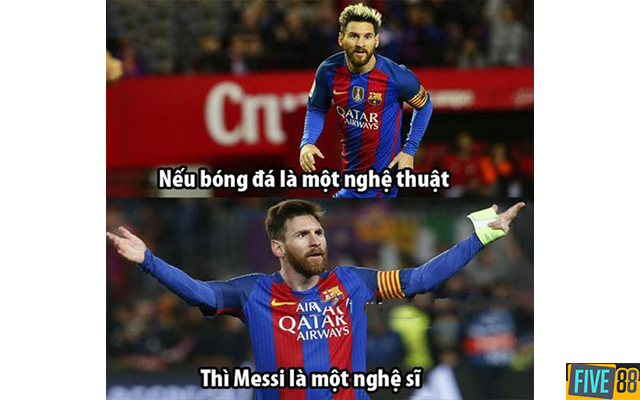 Nếu bóng đá là nghệ thuật thì Messi là một nghệ sĩ