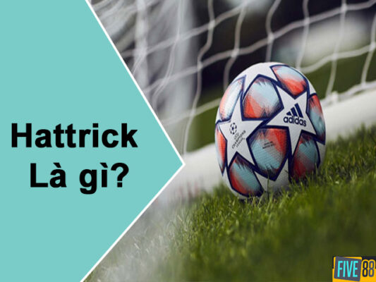 Giải đáp thuật ngữ hattrick trong bóng đá là gì?